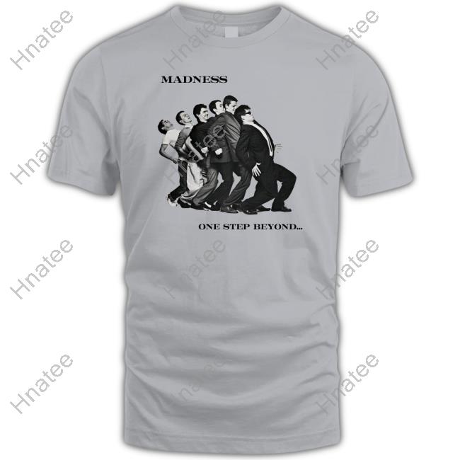 Official Madness One Step Beyond Shirt