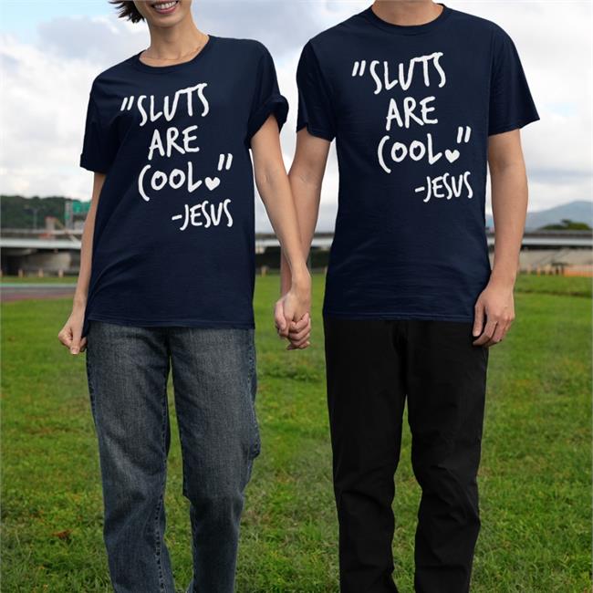 Sluts Are Cool Jesus Black Shirt