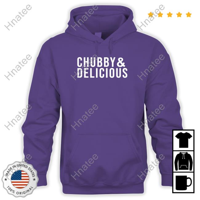 Official Chubby & Delicious T Shirts Official N0tinservice Razorstorm Merch Chubby & Delicious Shirt