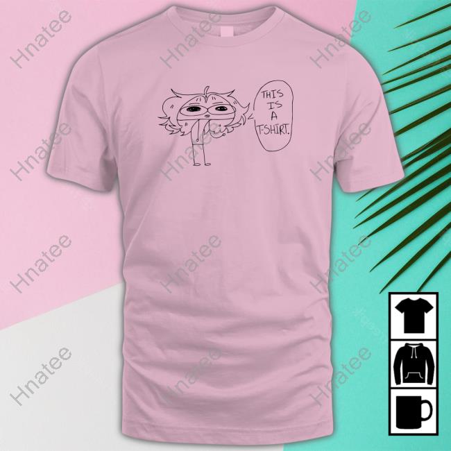 This Is A T-Shirt T-Shirt