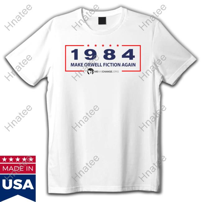 Official 1984 Make Orwell Fiction Again T Shirt