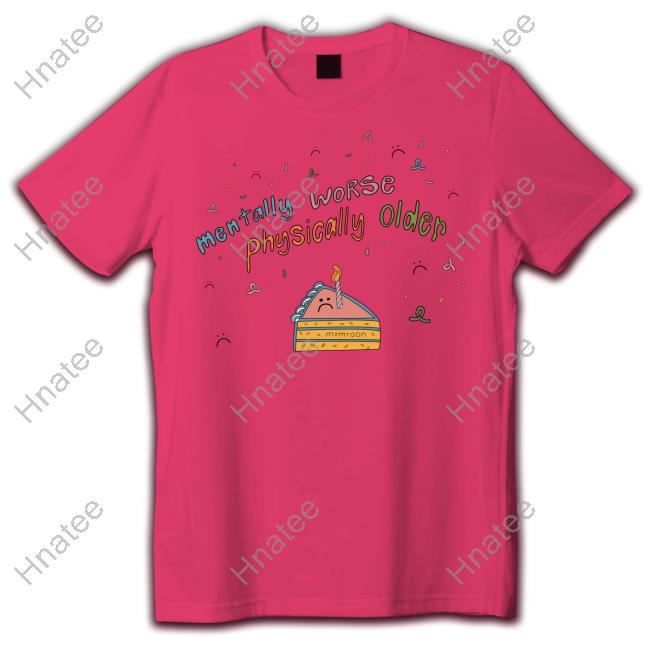 Maia Mxmtoon Mentally Worse Physically Older Sweatshirt