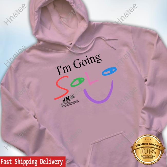I'm Going Solo Shirt