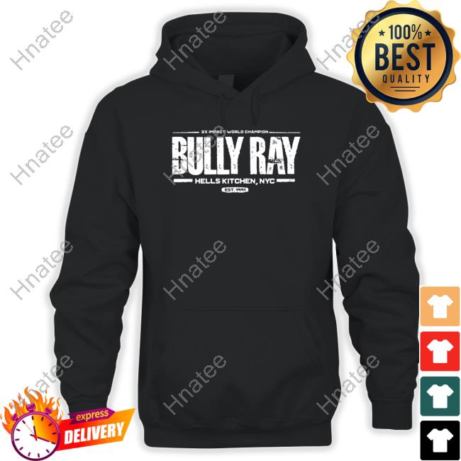 2X Impact World Champion Bully Ray Hells Kitchen Nyc Est 1991 Tee Shirt