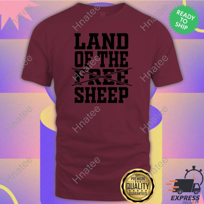 Clown World Store Land Of The Free Sheep Shirt Hooded Sweatshirt
