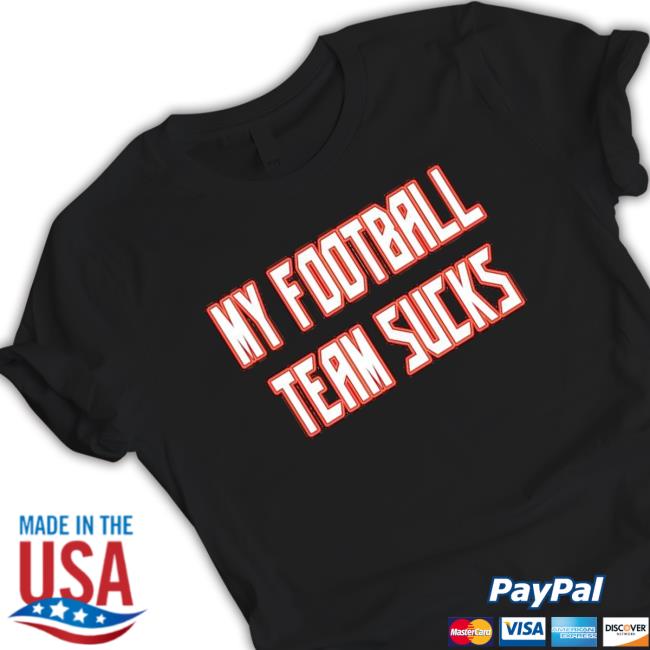 Tampa Bay Buccaneers My Football Team Sucks T-Shirt