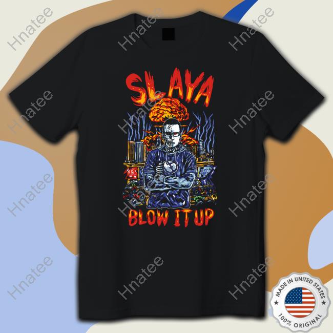Slaya Blow It Up T-Shirt