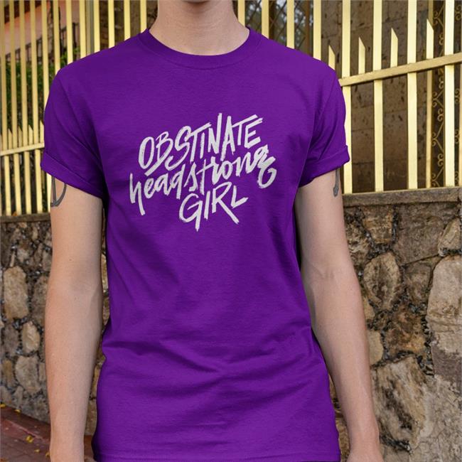 Obstinate Headstrong Girl Tee Shirt Nerdy Tees