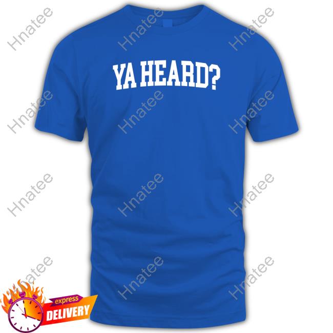 Ya Heard Sweatshirt
