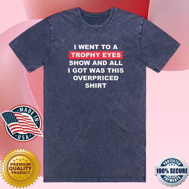 Official 24Hundred Merch Trophy Eyes Overpriced T Shirt