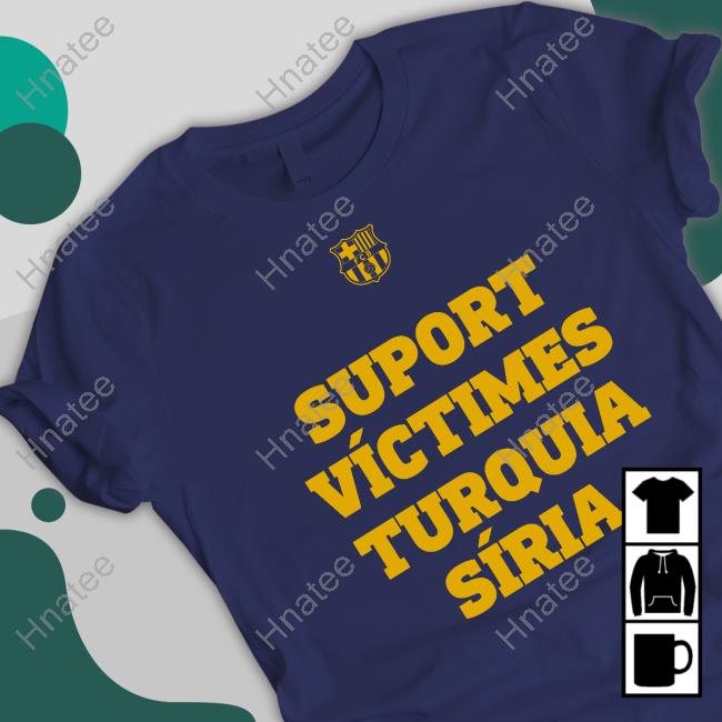 Suport Víctimes Turquia Síria T Shirts