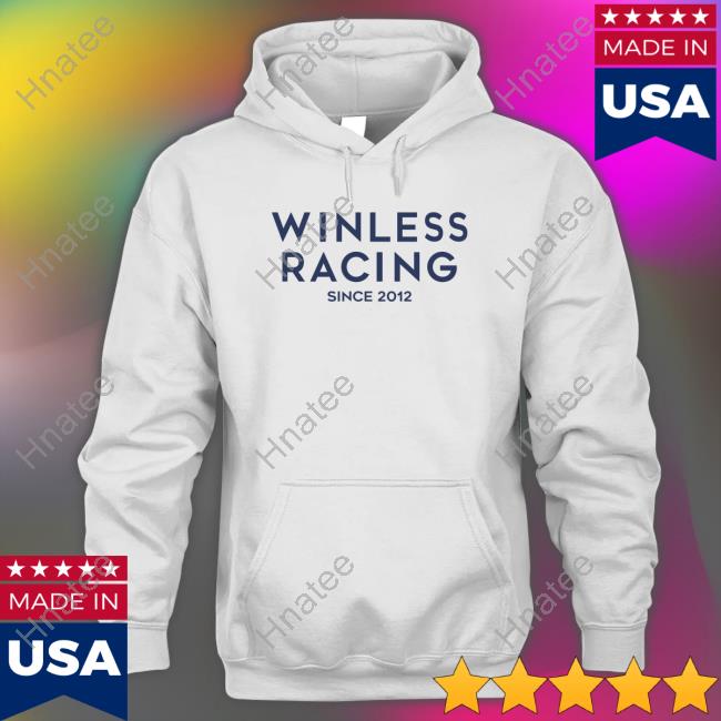 Winless Racing Since 2012 Shirts