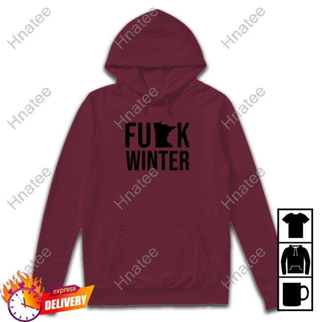 Fuck Winter Shirt Nick Swardson Swardson Merch