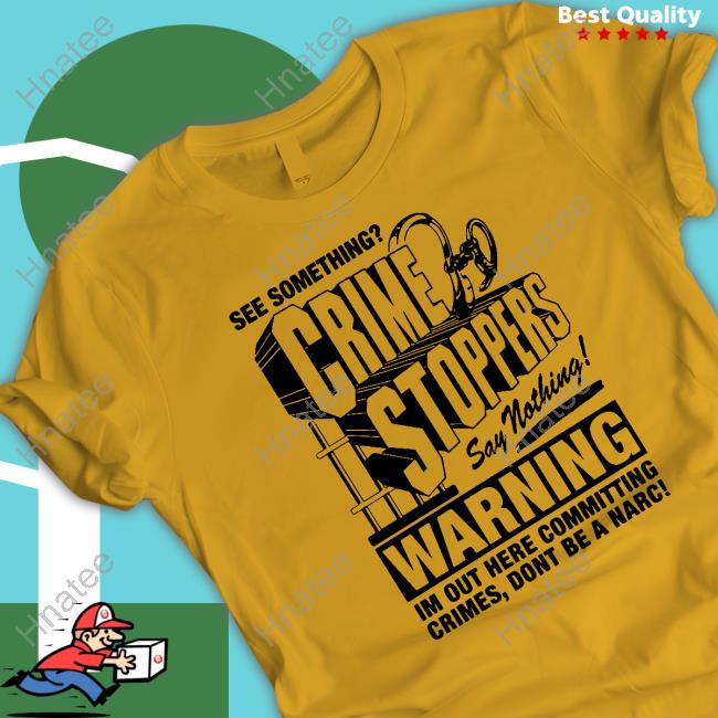 Crime Stoppers See Something Say Nothing Hoodie