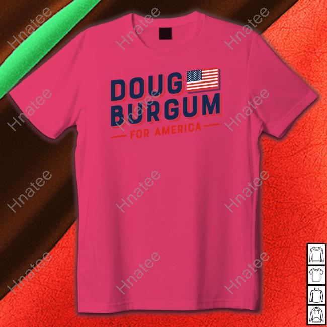Official Doug Burgum For America Shirt