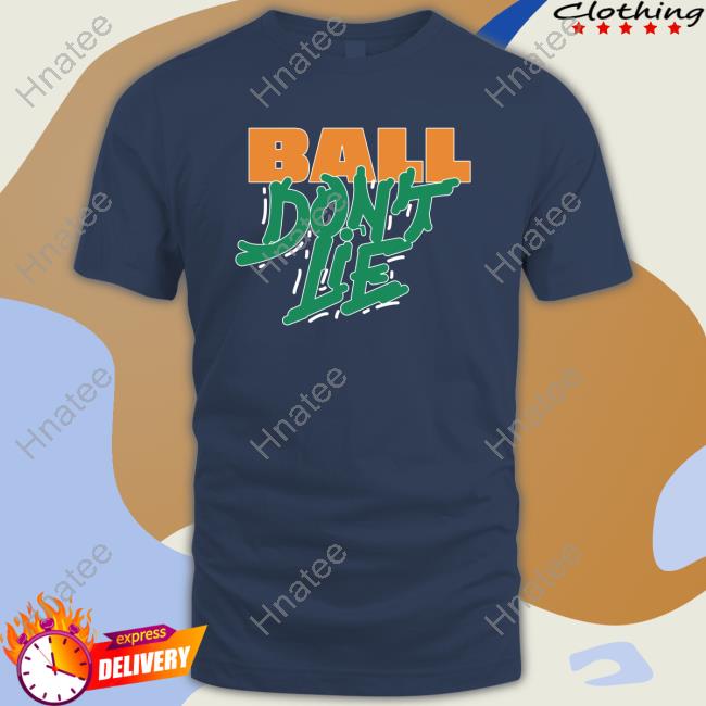 Ball Don't Lie Shirts