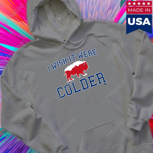 I Wish It Were Colder Long Sleeve T Shirt