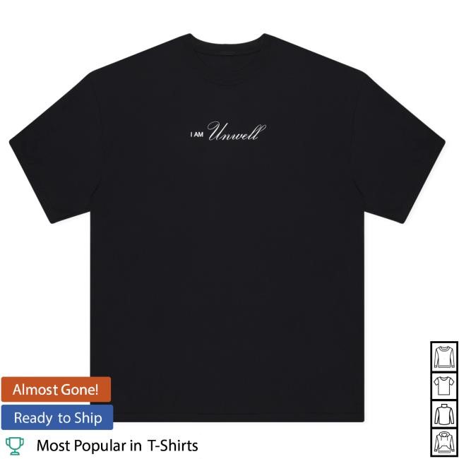 Official Call Her Daddy Merch Unwell I Am Unwell Vegas Shirt