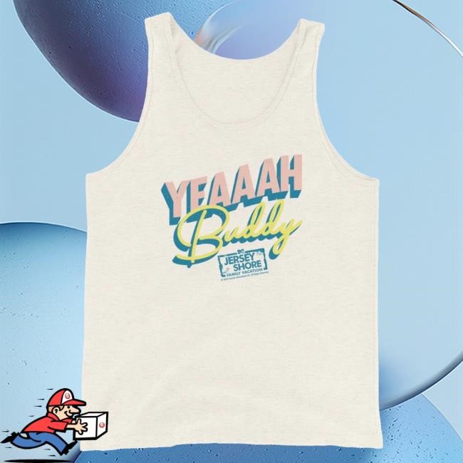 Official Paramount Merch Store Jersey Shore Family Vacation Yeah Buddy Tank Top Tee Paramount Clothing Shop