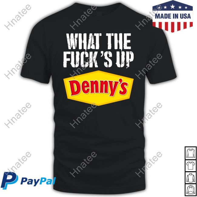 What The Fucks Up Shirt
