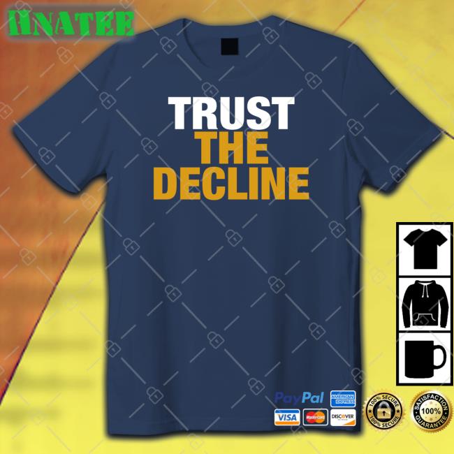 Trust The Decline Long Sleeve T Shirt The Voice Of Morgantown
