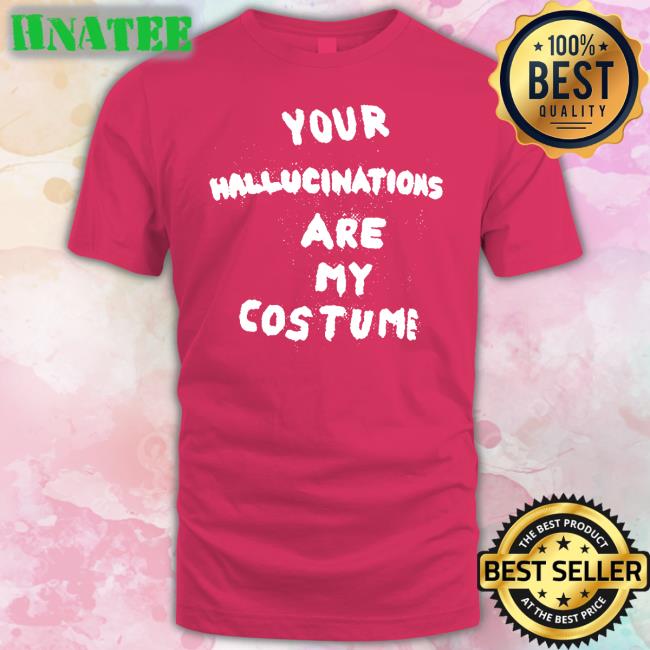 Steve Silberman Your Hallucinations Are My Costume Tee Gaptooth Snodgrass Too