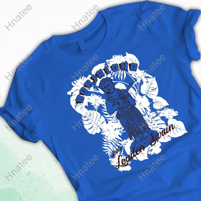 Borjaloha From Louden Swain Shirt