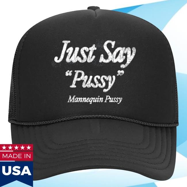 Mannequin Pussy Trucker Cap — Just Say Tour Token