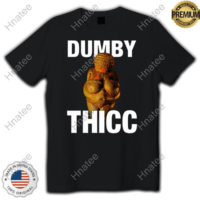 Dumby Thicc Funny Long Sleeve Tee