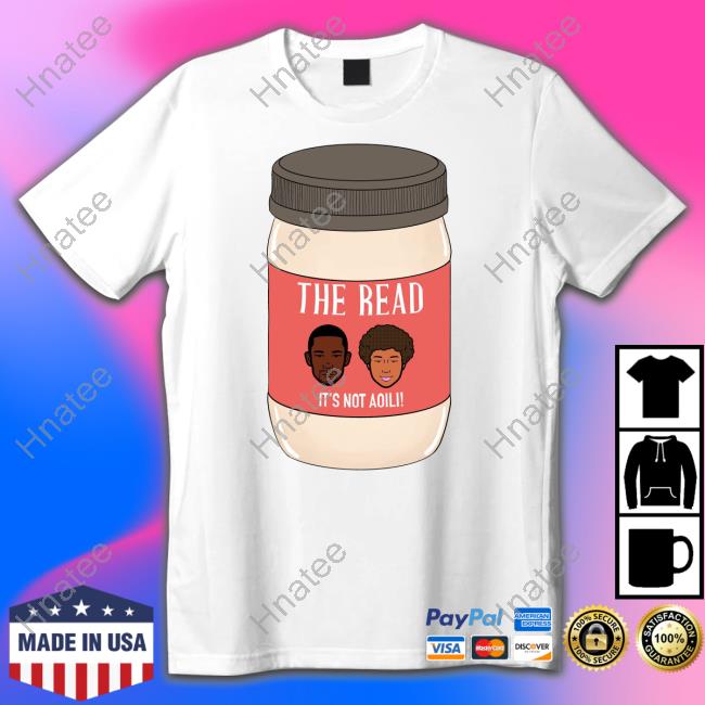 The Read It's Not Aoili T Shirt