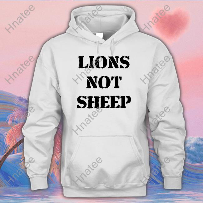 Lions Not Sheep Shirt Lions Not Sheep Merch Audrie