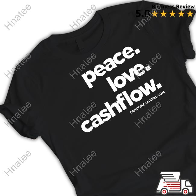 Peace Love Cashflow T-Shirt