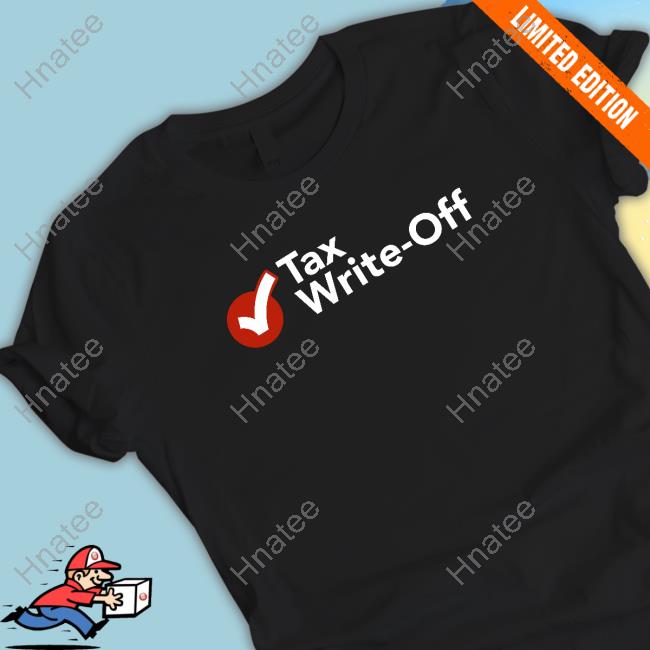 Tax Write Off T Shirt
