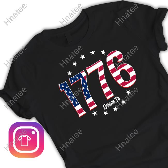 Official Cousin Ts Merch 1776 Shirt