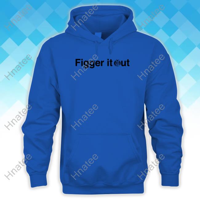 Official Letterkenny Figger It Out T Shirt