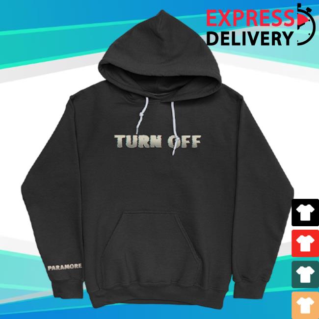 Turn On/Off Paramore Hoodie Sweatshirt