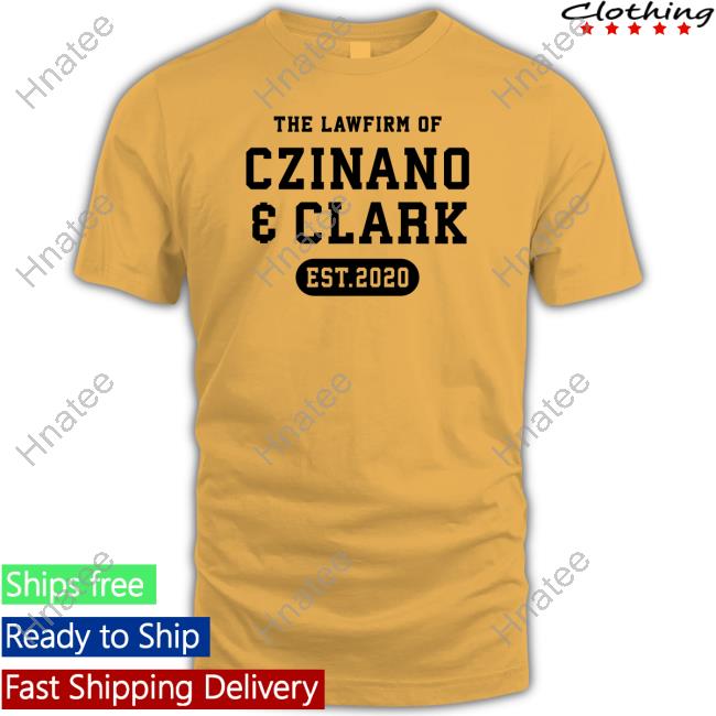 The Vinyl Studio Store The Lawfirm Of Czinano And Clark Est 2020 Tee Shirt