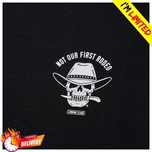 Official Lurking Class Not Our First Rodeo Tees - Black