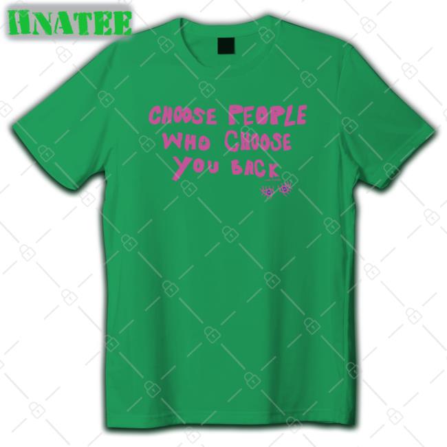 Lane Moore Merch Choose People Who Choose You Back Long Sleeve
