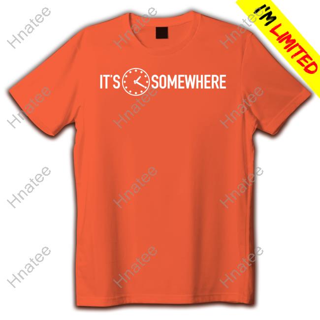 Obvious Shirts It's 1:20 Somewhere Shirt