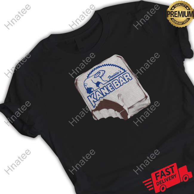 Kane Bar Freddie's Shirt Hoodie Sweatshirt