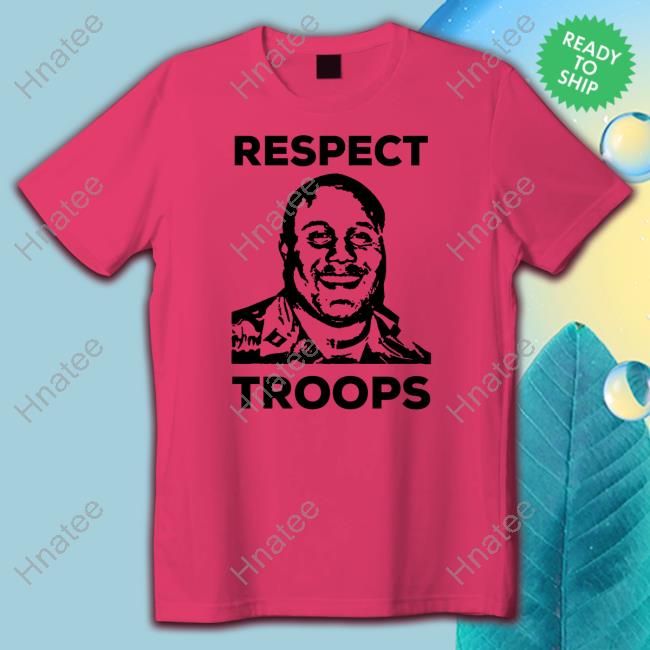 Official Respect Troops T Shirt