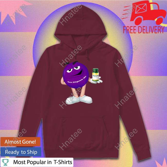 Sex Disgusts Me Funny Hoodie