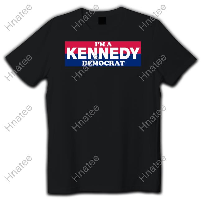 Official Bonfire Merch I'm A Kennedy Democrat Tee