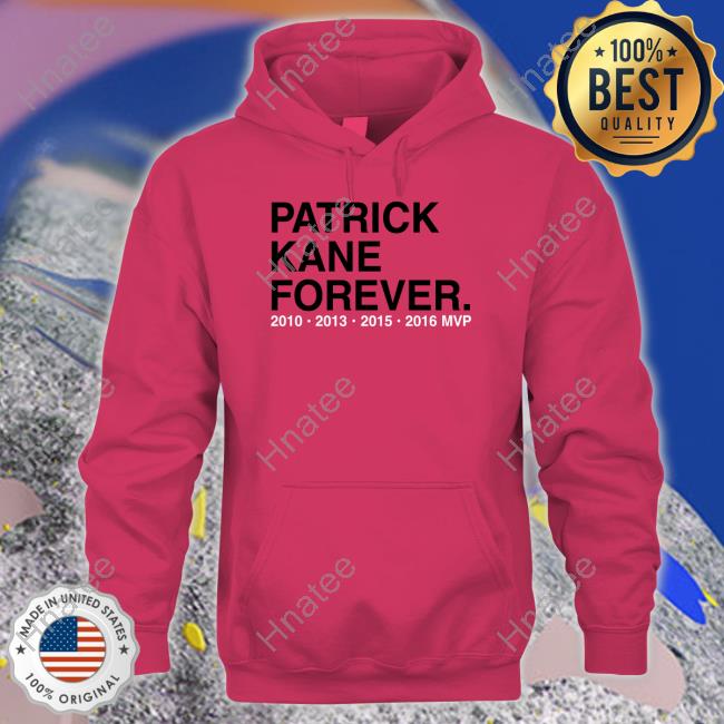 Official Patrick Kane Forever 2010 2013 2015 2016 Mvp T Shirt