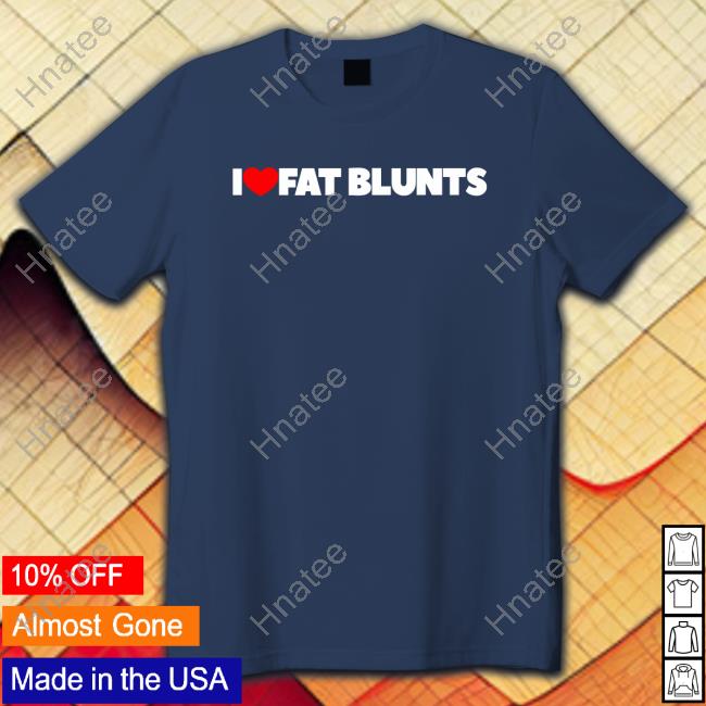 I Love Fat Blunts Hoodie Peachefe