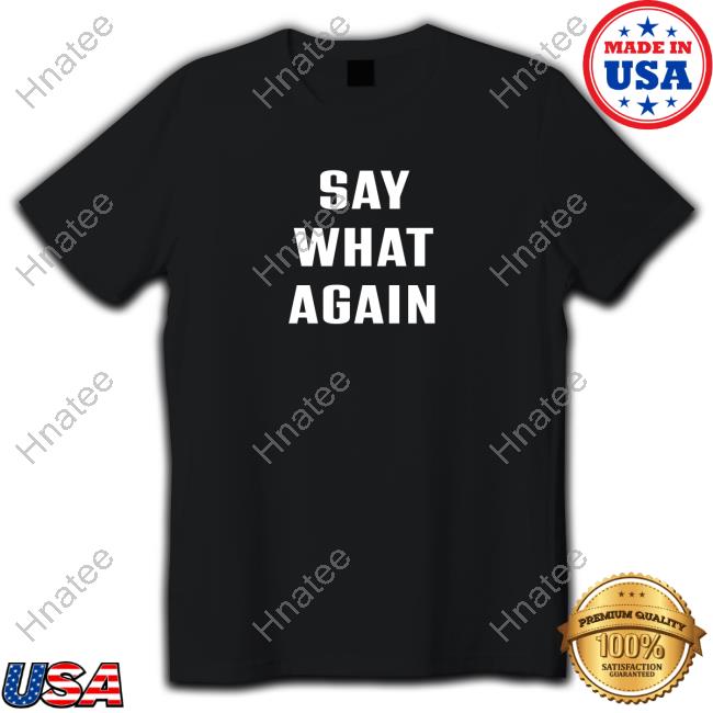 Super 70S Sports Say What Agian Long Sleeve Tee Shirt Super70ssports