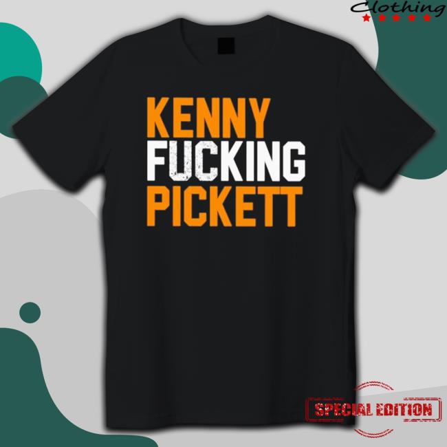 Kenny Fucking Pickett T-shirt