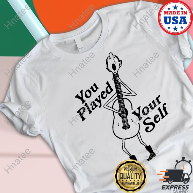 You Played Yourself Long Sleeve Shirt