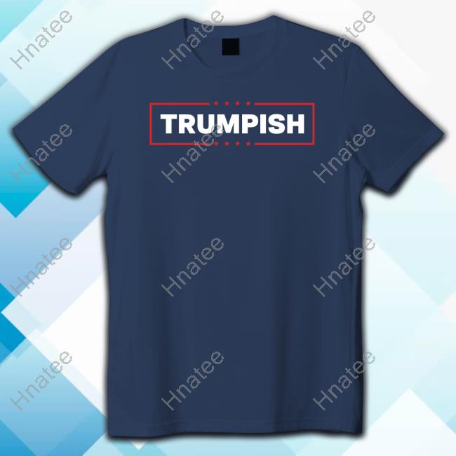 Trumpish T Shirt